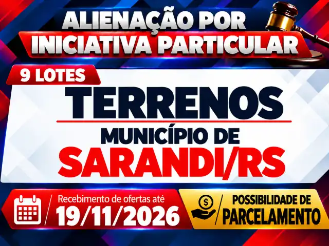 Alienação por Iniciativa Particular - Terrenos Município de Sarandi/RS